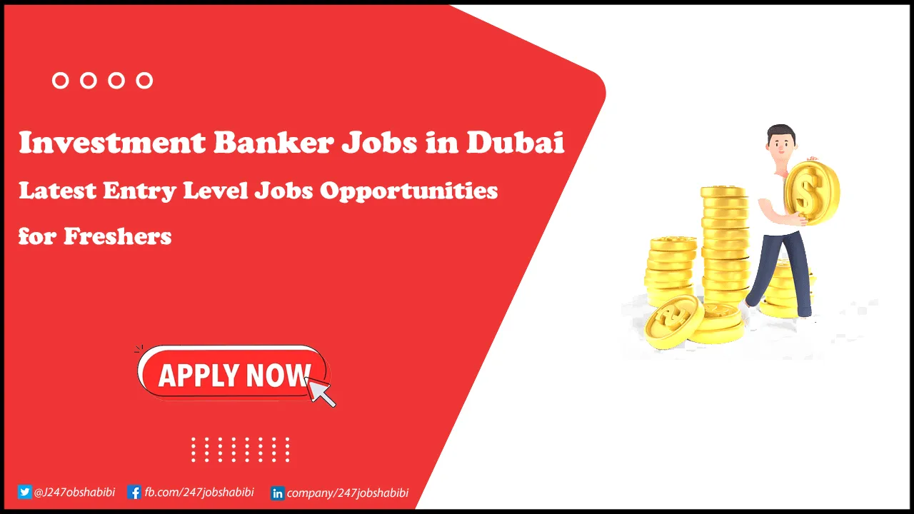 Investment Banker Jobs in Dubai